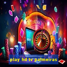 play hd tv palmeiras